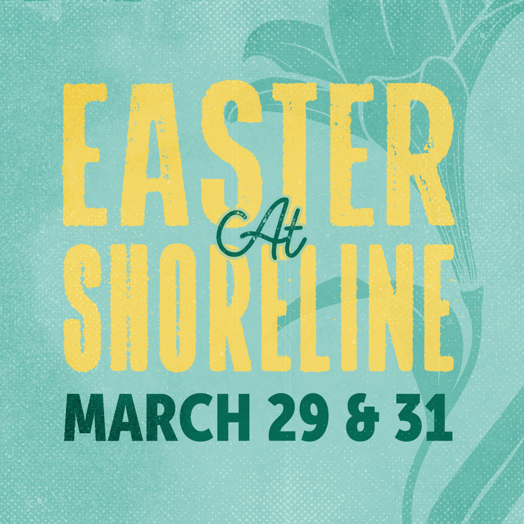 Easter at Shoreline