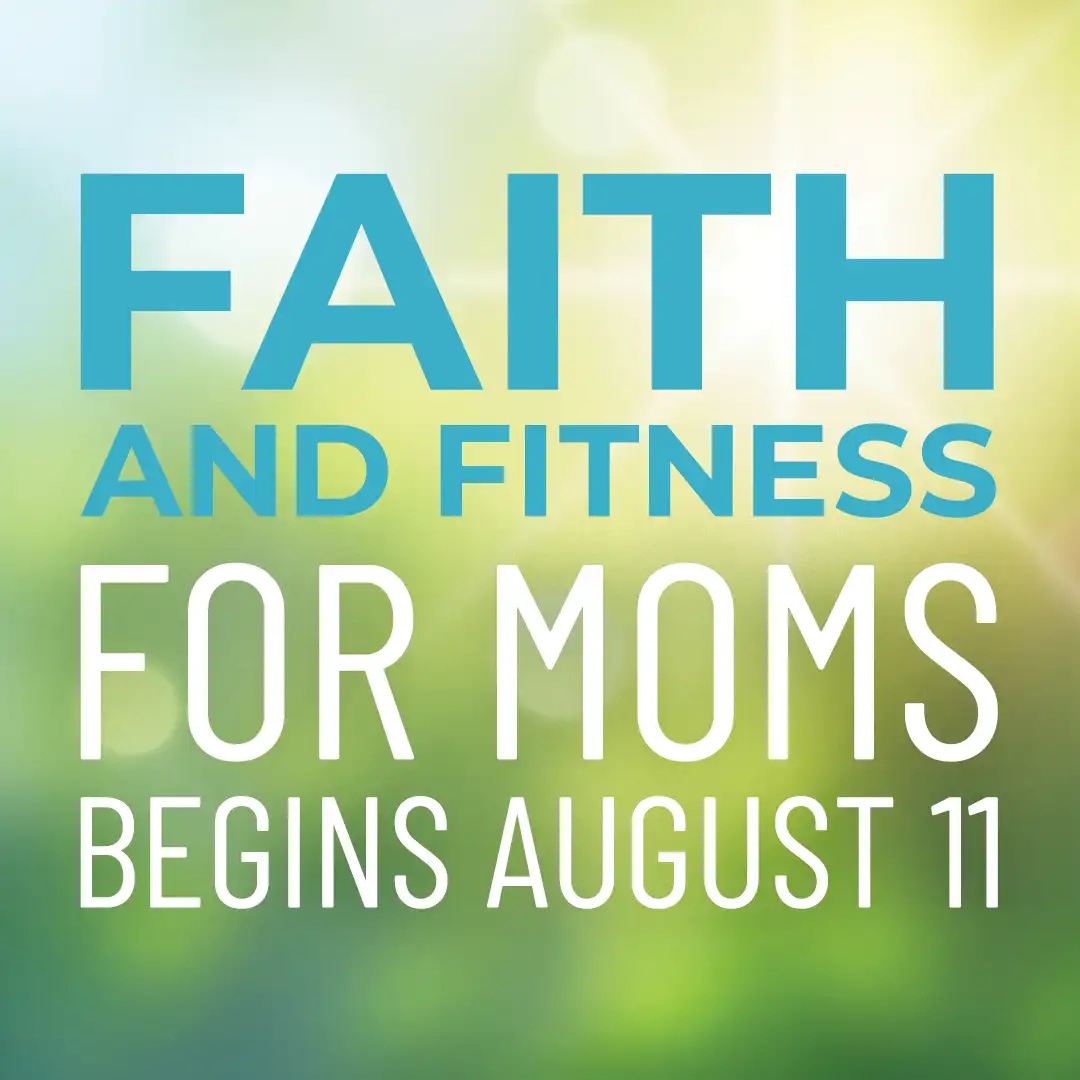 Faith & Fitness for Moms