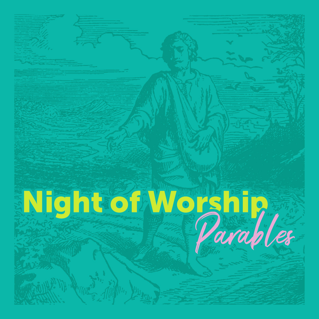 Night of Worship: Parables