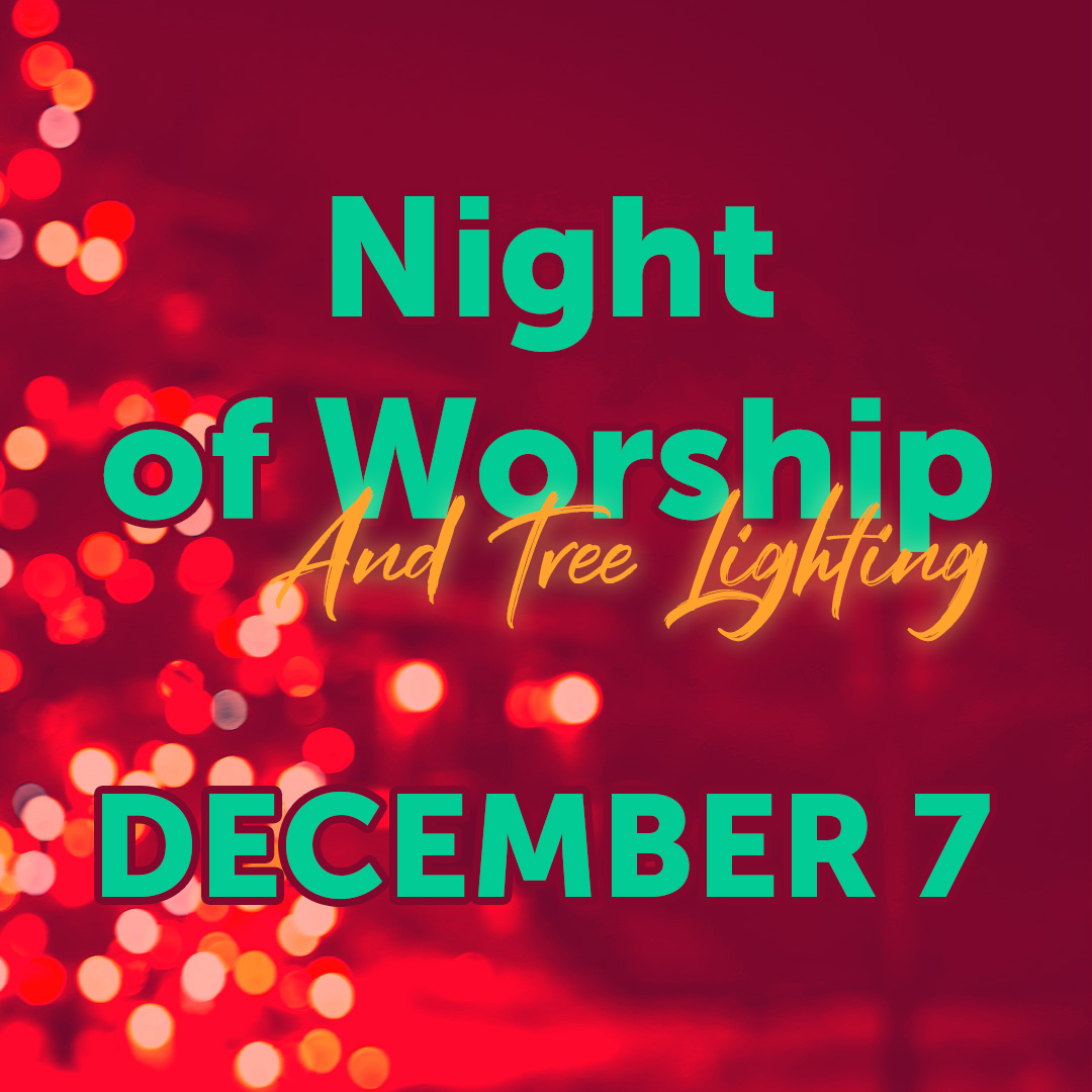 Night of Worship and Tree Lighting