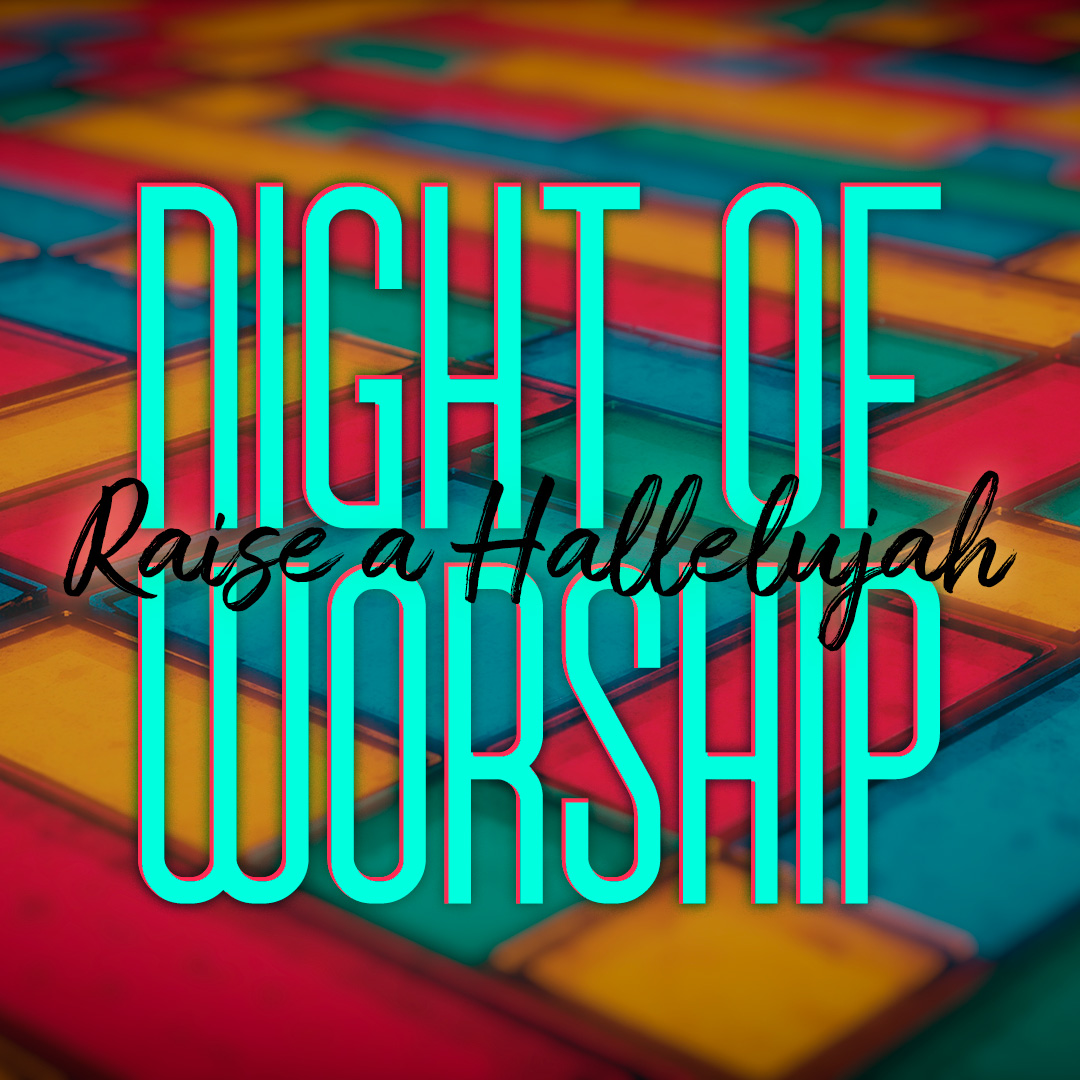 Night of Worship: Raise a Hallelujah