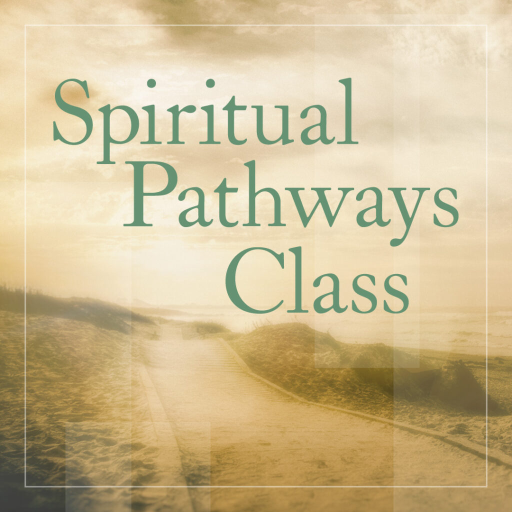 Spiritual Pathways Class